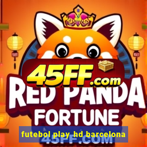 futebol play hd barcelona